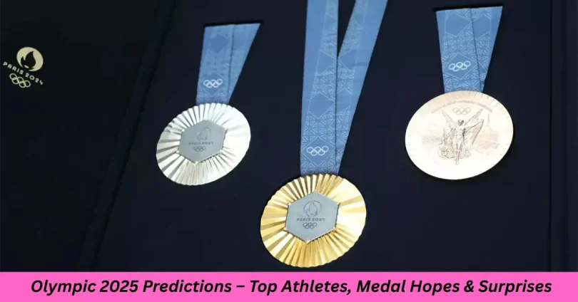Olympic 2025 Predictions – Top Athletes, Medal Hopes & Surprises